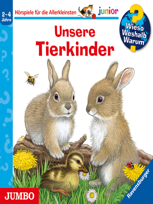 Title details for Unsere Tierkinder [Wieso? Weshalb? Warum? JUNIOR Folge 15] by Frauke Nahrgang - Wait list